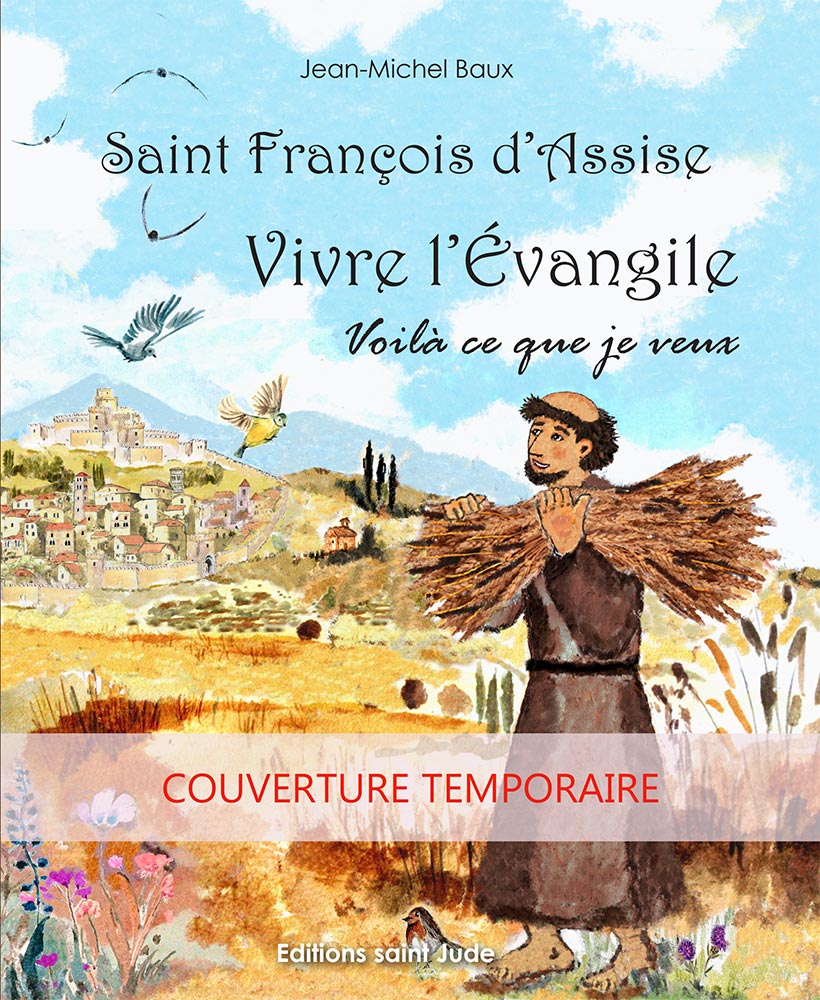 Vivre l'Evangile, voilà ce que je veux